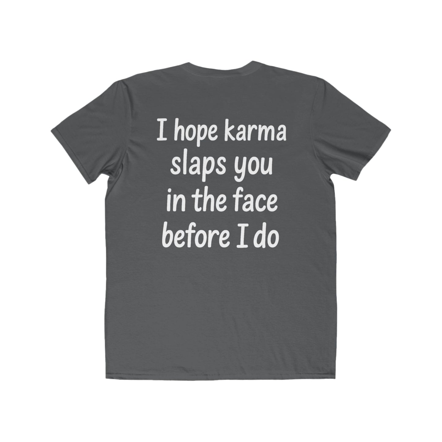 Sector9 T-shirt (I hope karma slaps you)